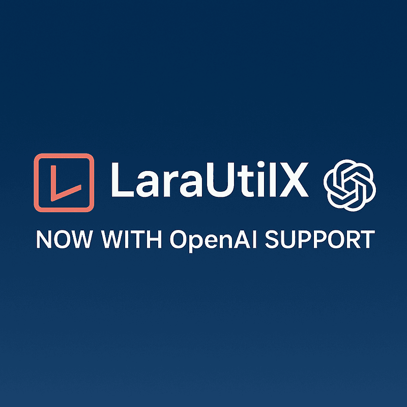 LaraUtilX v1.1.1: First-Class OpenAI Integration for Laravel
